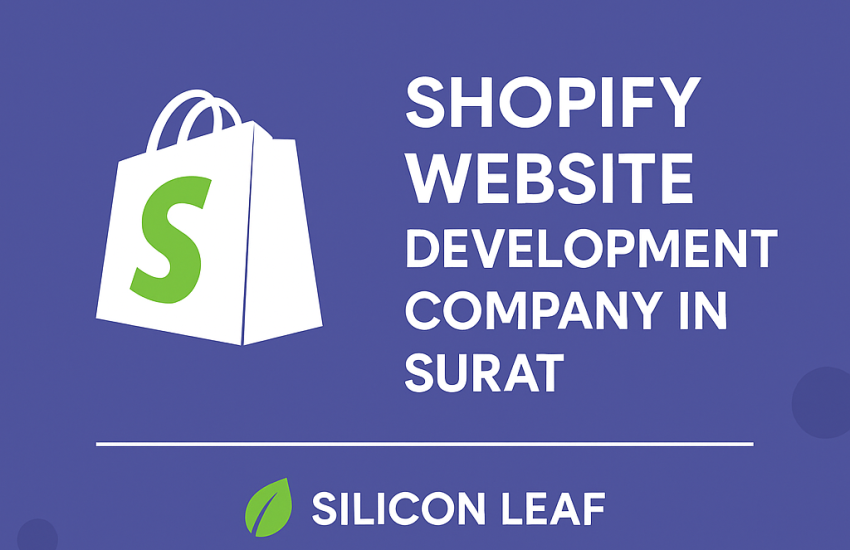 Leading Shopify Website Development Company in Surat – Silicon Leaf